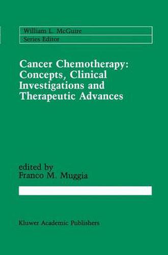 Cover image for Cancer Chemotherapy: Concepts, Clinical Investigations and Therapeutic Advances