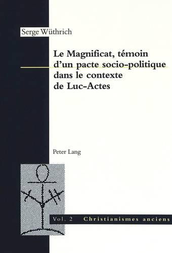 Cover image for Le Magnificat, Temoin d'Un Pacte Socio-Politique Dans Le Contexte de Luc-Actes