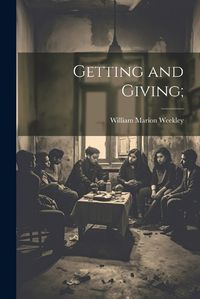 Cover image for Getting and Giving;