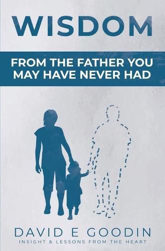 Cover image for Wisdom: From The Father You May Have Never Had