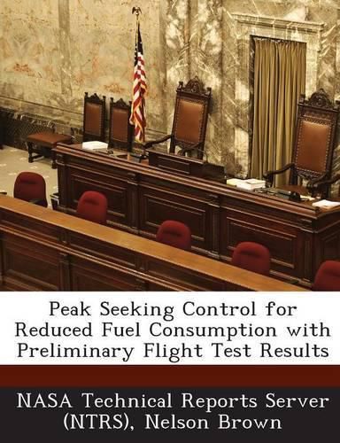 Cover image for Peak Seeking Control for Reduced Fuel Consumption with Preliminary Flight Test Results