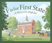 Cover image for F Is for First State: A Delaware Alphabet