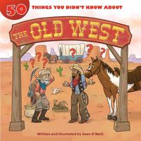 Cover image for 50 Things You Didn't Know about the Old West