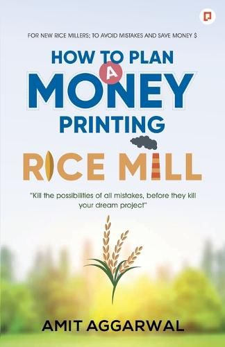 Cover image for How to Plan a Money Printing Rice Mill