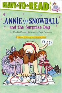 Cover image for Annie and Snowball and the Surprise Day: Ready-to-Read Level 2