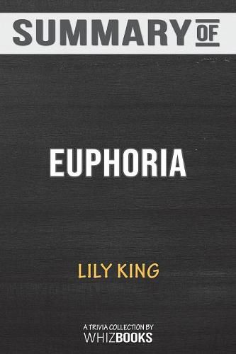 Summary of Euphoria by Lily King: Trivia/Quiz Book