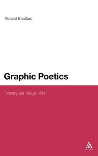 Graphic Poetics: Poetry as Visual Art