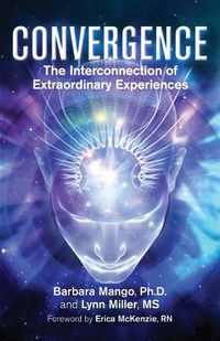 Cover image for Convergence: The Interconnection of Extraordinary Experiences