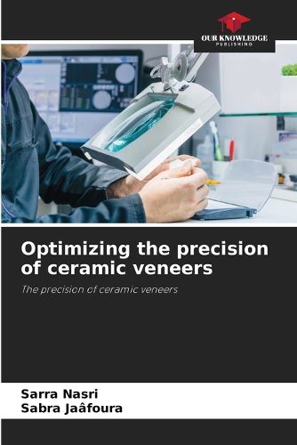 Cover image for Optimizing the precision of ceramic veneers