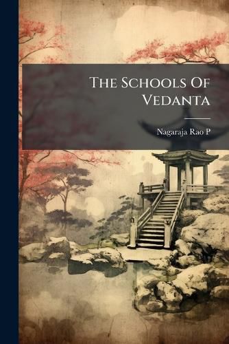 Cover image for The Schools Of Vedanta