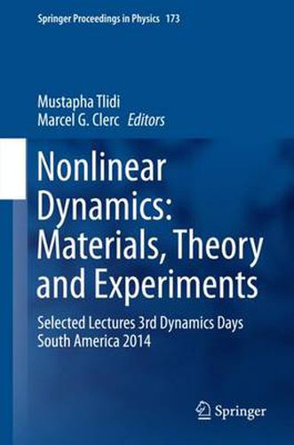 Cover image for Nonlinear Dynamics: Materials, Theory and Experiments: Selected Lectures, 3rd Dynamics Days South America, Valparaiso 3-7 November 2014