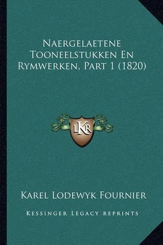 Cover image for Naergelaetene Tooneelstukken En Rymwerken, Part 1 (1820)