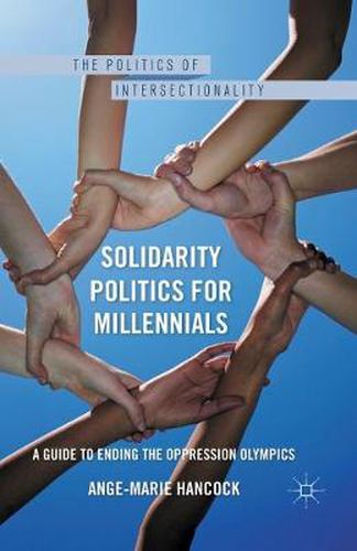 Cover image for Solidarity Politics for Millennials: A Guide to Ending the Oppression Olympics