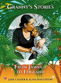 Cover image for Granny's Stories...From Jamaica to England