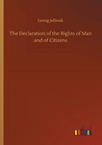 Cover image for The Declaration of the Rights of Man and of Citizens