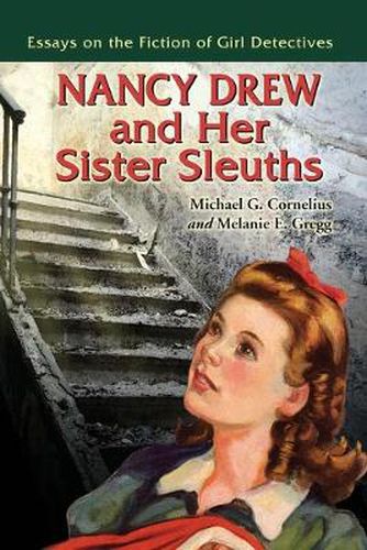 Cover image for Nancy Drew and Her Sister Sleuths: Essays on the Fiction of Girl Detectives