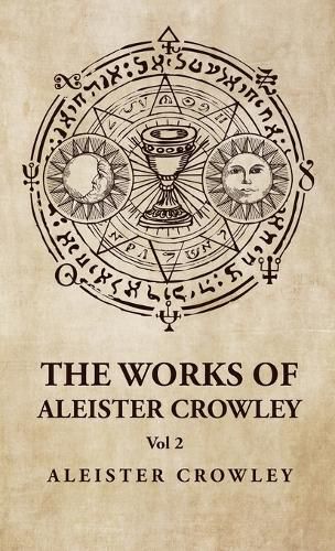 The Works of Aleister Crowley Vol 2