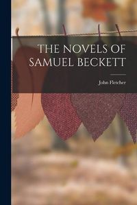 Cover image for The Novels of Samuel Beckett