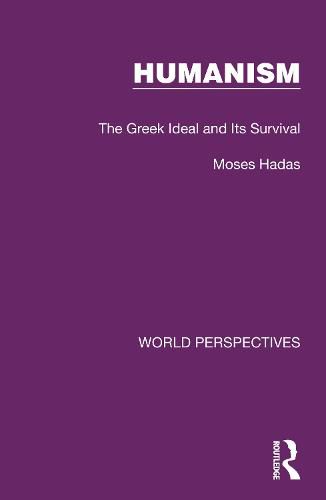 Cover image for Humanism: The Greek Ideal and Its Survival