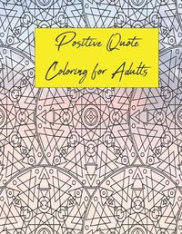 Cover image for Positive Quote Coloring for Adults