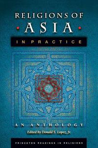 Cover image for Religions of Asia in Practice: An Anthology