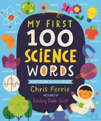 Cover image for My First 100 Science Words