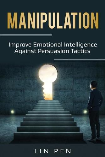 Cover image for Manipulation: Improve Emotional Intelligence Against Persuasion Tactics