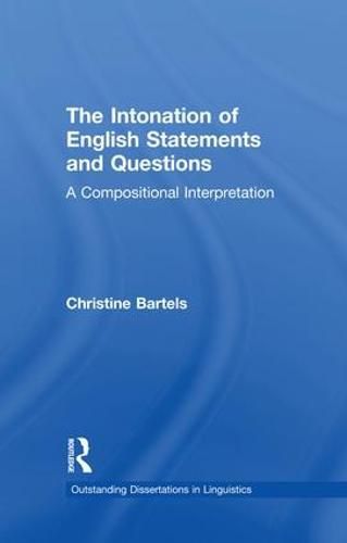 Cover image for The Intonation of English Statements and Questions: A Compositional Interpretation