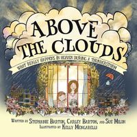 Cover image for Above the Clouds: What Really Happens in Heaven During a Thunderstorm