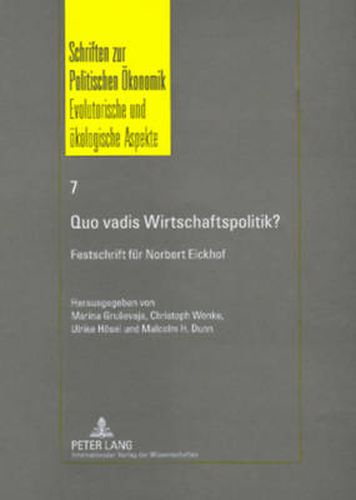 Cover image for Quo vadis Wirtschaftspolitik?: Ausgewaehlte Aspekte der aktuellen Diskussion- Festschrift fuer Norbert Eickhof