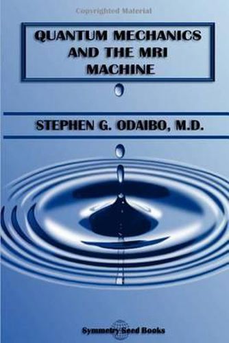 Cover image for Quantum Mechanics and the MRI Machine