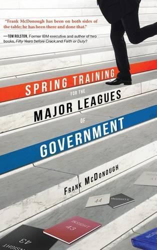 Cover image for Spring Training for the Major Leagues of Government