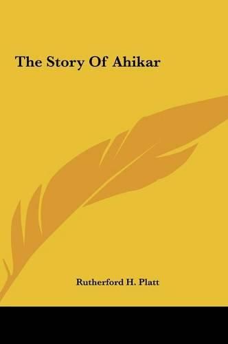 The Story of Ahikar the Story of Ahikar