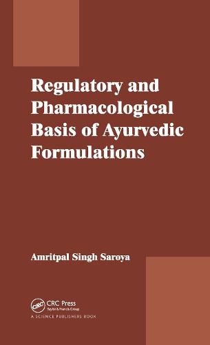 Cover image for Regulatory and Pharmacological Basis of Ayurvedic Formulations