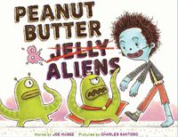 Cover image for Peanut Butter & Aliens: A Zombie Culinary Tale