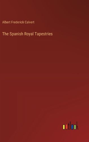 Cover image for The Spanish Royal Tapestries