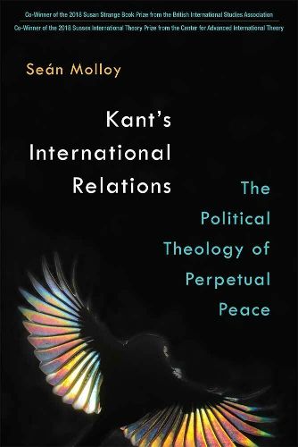 Cover image for Kant's International Relations: The Political Theology of Perpetual Peace