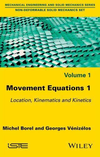 Movement Equations 1: Location, Kinematics and Kinetics