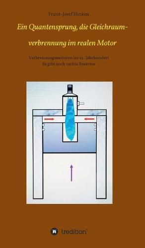Cover image for Ein Quantensprung, die Gleichraumverbrennung im realen Motor: Verbrennungsmotoren im 21. Jahrhundert