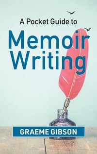 Cover image for A Pocket Guide to Memoir Writing