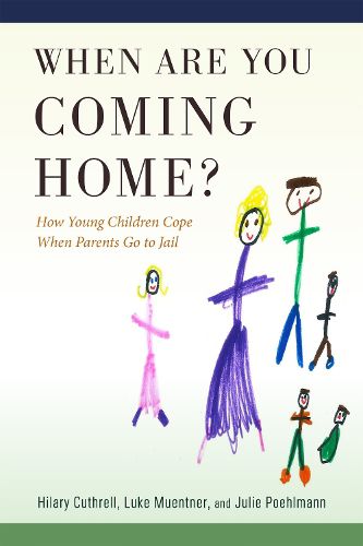 Cover image for When Are You Coming Home?: How Young Children Cope When Parents Go to Jail