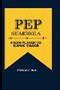 Cover image for Pep Guardiola