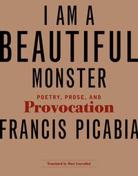 Cover image for I Am a Beautiful Monster: Poetry, Prose, and Provocation