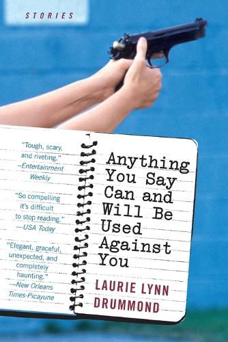 Cover image for Anything You Say Can And Will Be Used Against You