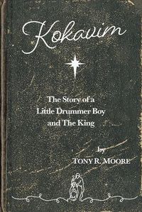 Cover image for Kokavim - The Story of a Little Drummer Boy and The King