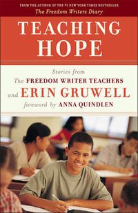 Cover image for Teaching Hope: Stories from the Freedom Writer Teachers and Erin Gruwell