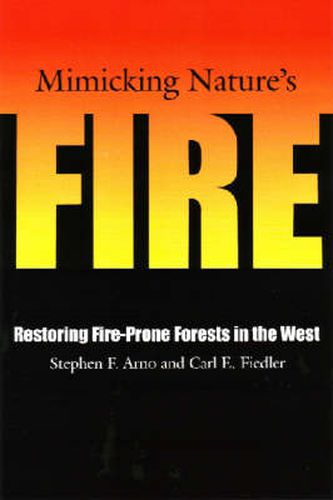 Mimicking Nature's Fire: Restoring Fire-Prone Forests In The West
