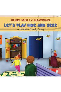 Cover image for Let's Play Hide and Seek: A Hawkins Family Story