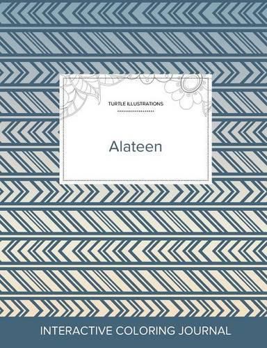 Cover image for Adult Coloring Journal: Alateen (Turtle Illustrations, Tribal)