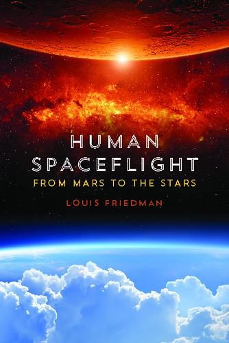 Cover image for Human Spaceflight: From Mars to the Stars